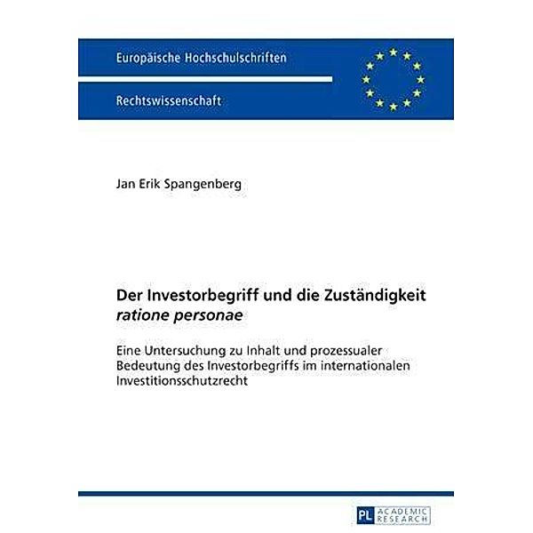 Der Investorbegriff und die Zustaendigkeit ratione personae, Jan Erik Spangenberg