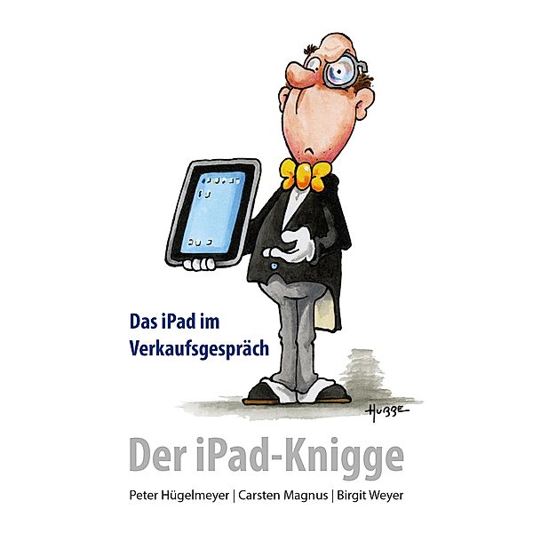 Der iPad-Knigge, P. Hügelmeyer, C. Magnus, B. Weyer