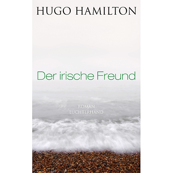Der irische Freund, Hugo Hamilton