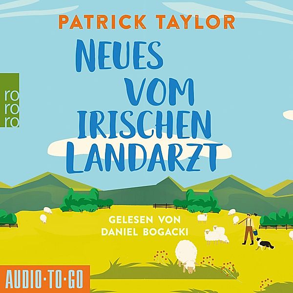 Der irische Landarzt - 2 - Neues vom irischen Landarzt, Patrick Taylor