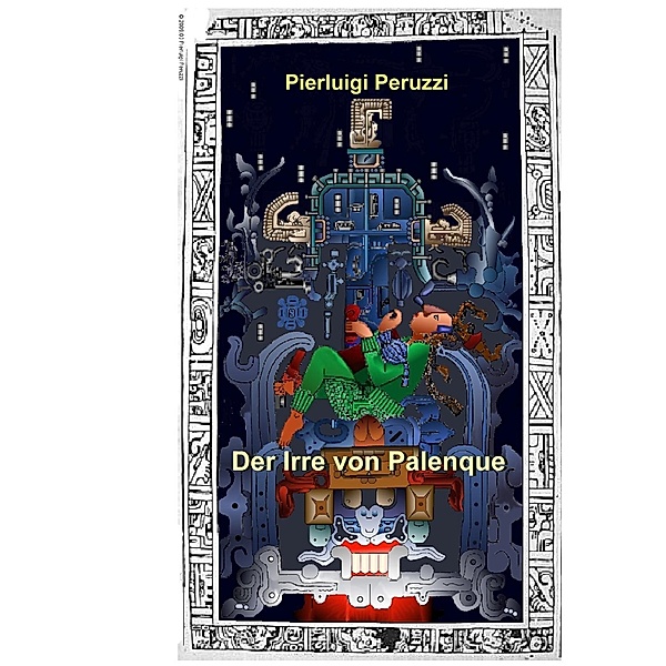 Der Irre von Palenque, Pierluigi Peruzzi
