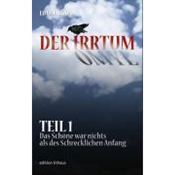 Der Irrtum Teil 1, Lutz Jahoda