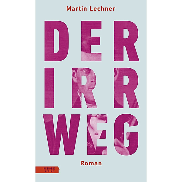 Der Irrweg, Martin Lechner
