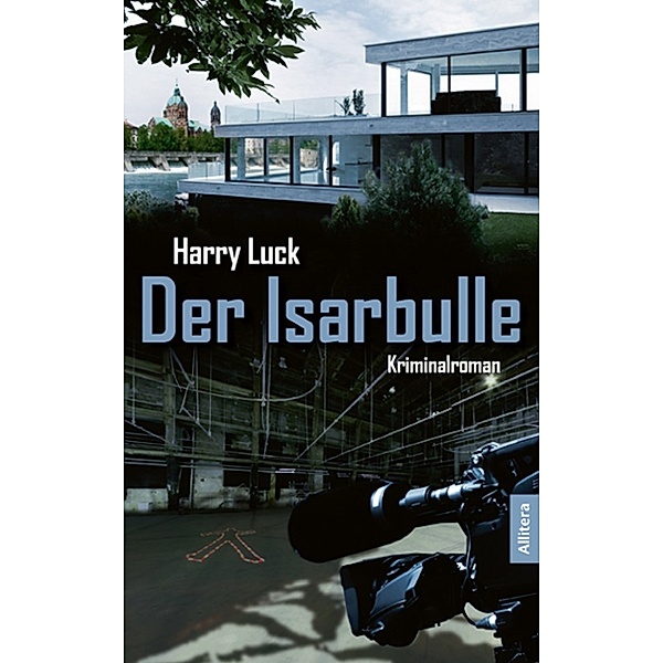Der Isarbulle, Harry Luck