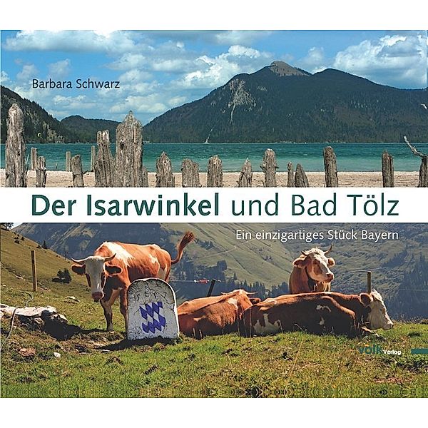 Der Isarwinkel und Bad Tölz, Barbara Schwarz