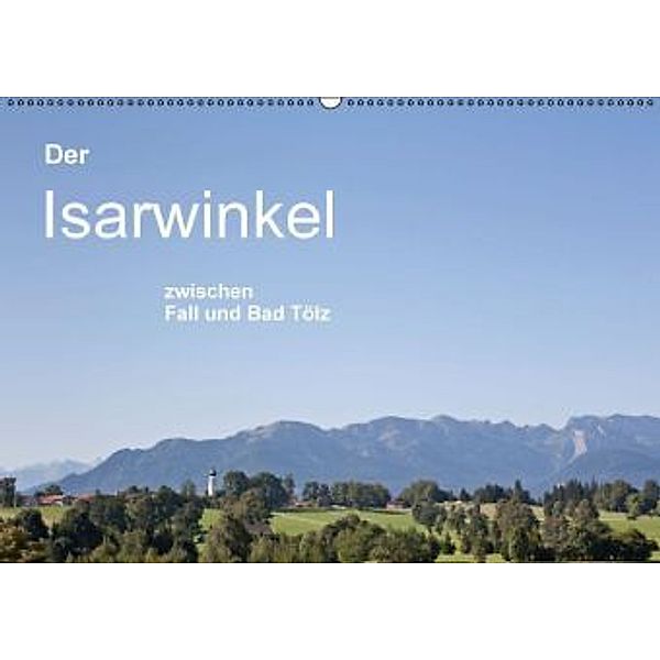 Der Isarwinkel (Wandkalender 2016 DIN A2 quer), Christa Eder, Hans Eder