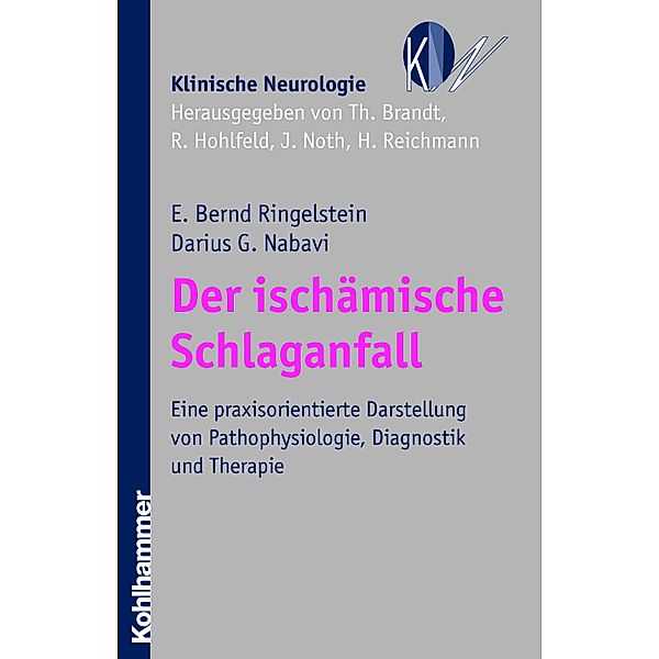 Der ischämische Schlaganfall, E. Bernd Ringelstein, Darius G. Nabavi