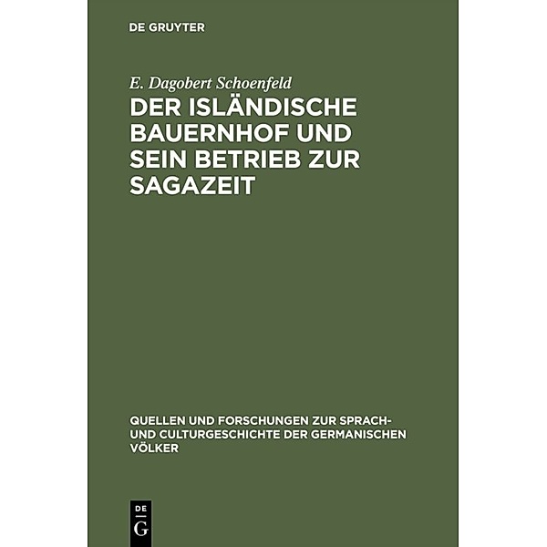 Der isländische Bauernhof und sein Betrieb zur Sagazeit, E. Dagobert Schoenfeld