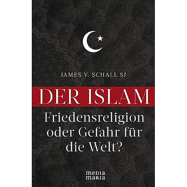Der Islam, James V. Schall SJ