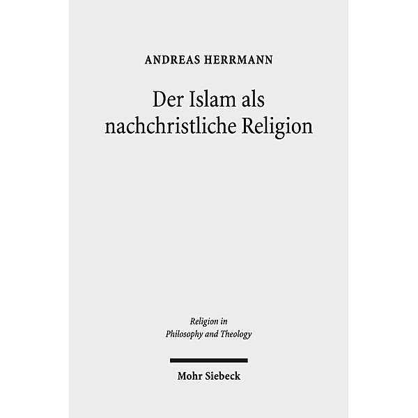 Der Islam als nachchristliche Religion, Andreas Herrmann