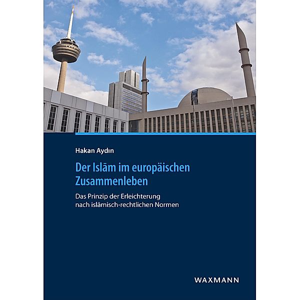 Der Islam im europäischen Zusammenleben, Hakan Aydin