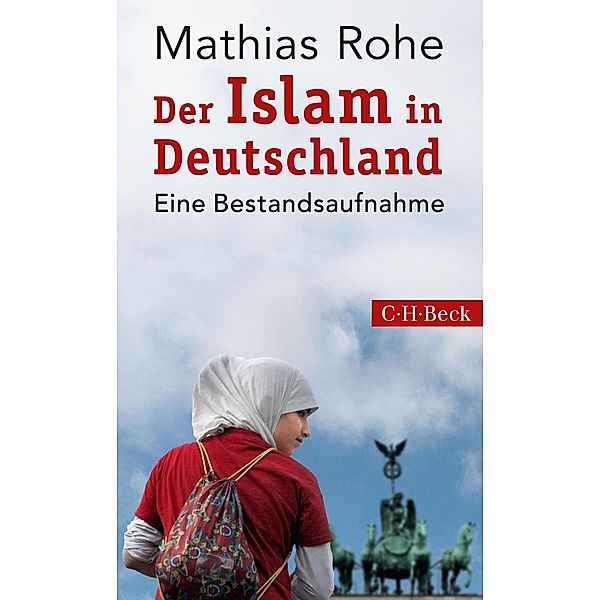 Der Islam in Deutschland / Beck Paperback Bd.6253, Mathias Rohe