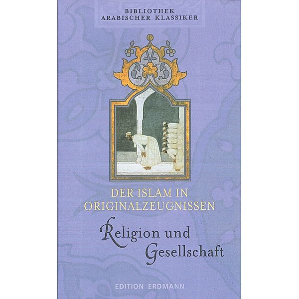 Der Islam in Originalzeugnissen, Religion und Gesellschaft, Hartmut Fähndrich