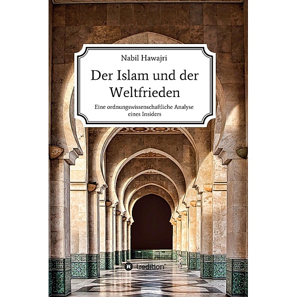 Der Islam und der Weltfrieden, Nabil Hawajri
