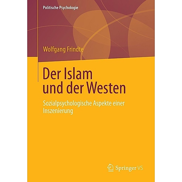 Der Islam und der Westen / Politische Psychologie, Wolfgang Frindte