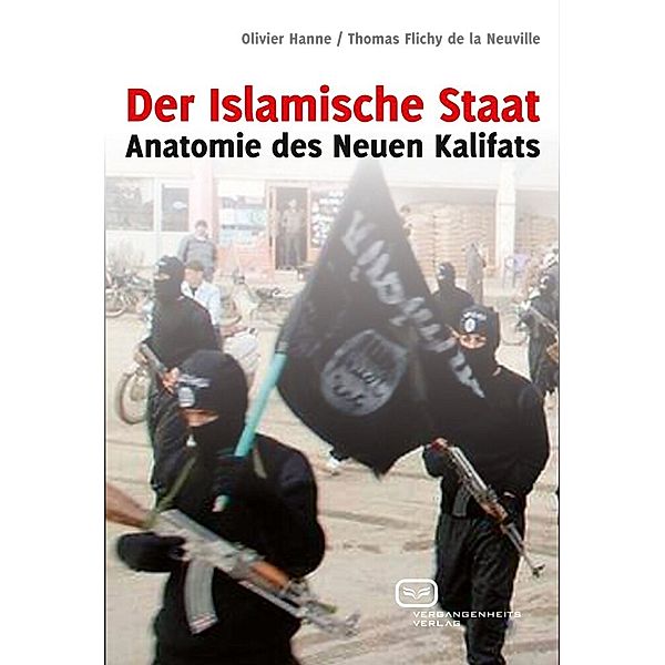 Der Islamische Staat, Olivier Hanne, Thomas Flichy de la Neuville