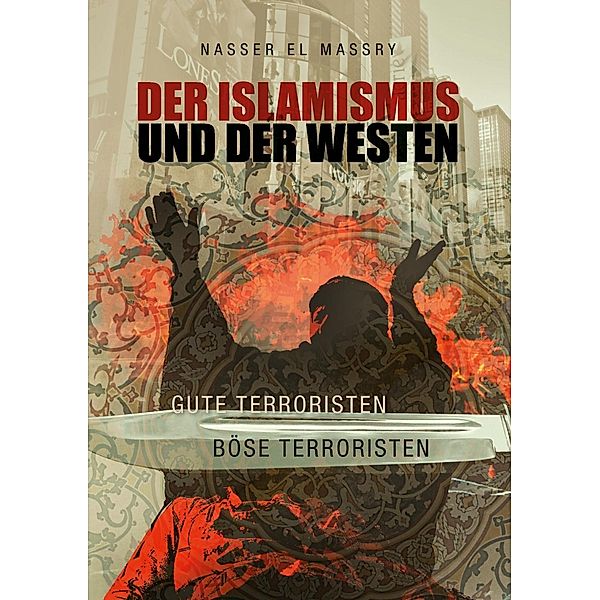 Der Islamismus und der Westen, Nasser El Massry