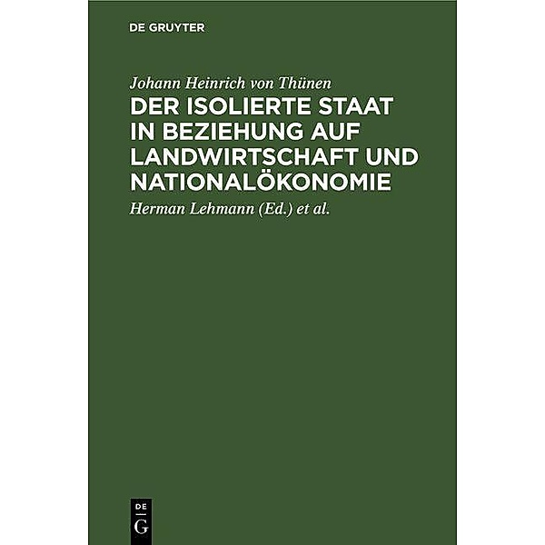 Der isolierte Staat in Beziehung auf Landwirtschaft und Nationalökonomie, Johann Heinrich von Thünen