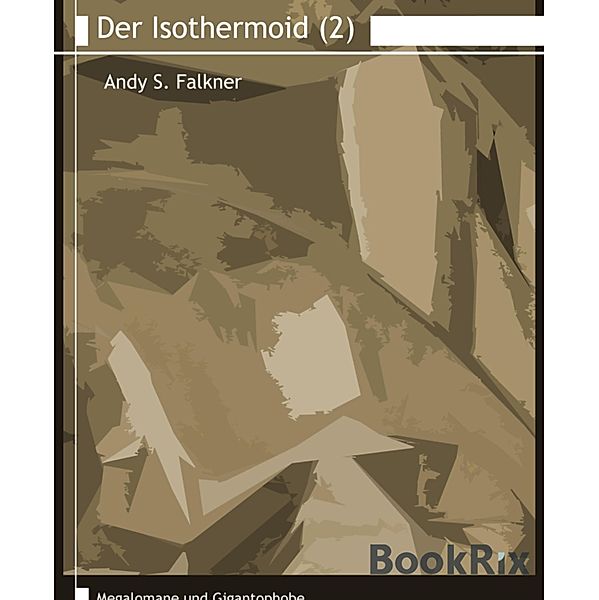 Der Isothermoid (2), Andy S. Falkner