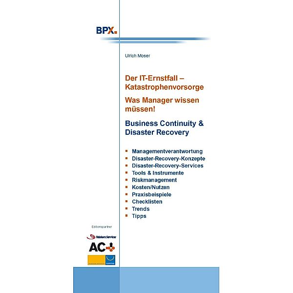 Der IT-Ernstfall - Katastrophenvorsorge, Ulrich Moser