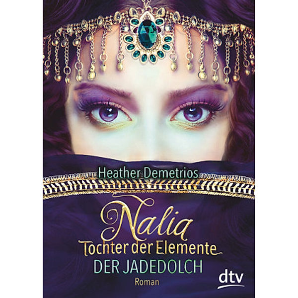 Der Jadedolch / Nalia, Tochter der Elemente Bd.1, Heather Demetrios