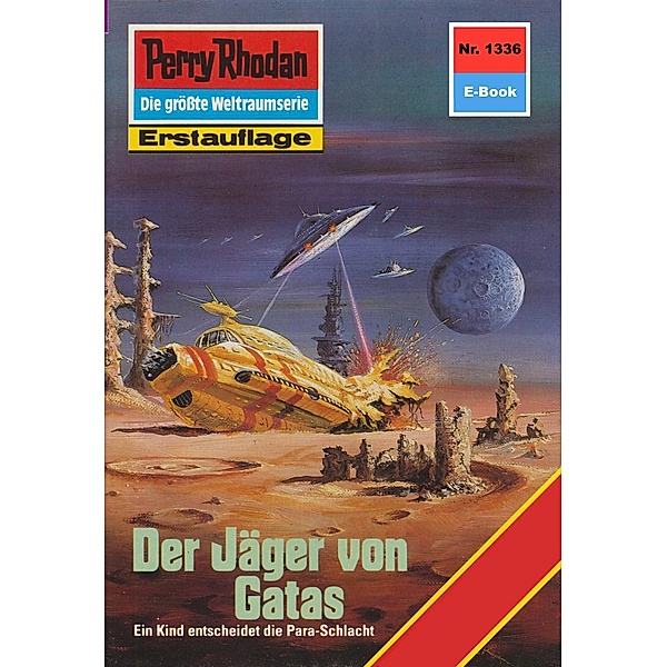 Der Jäger von Gatas (Heftroman) / Perry Rhodan-Zyklus Die Gänger des Netzes Bd.1336, H. G. Ewers