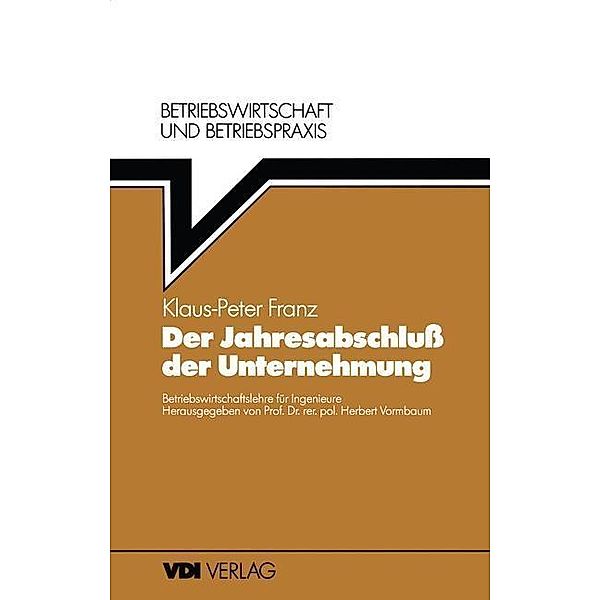Der Jahresabschluß der Unternehmung / VDI-Buch, Klaus-Peter Franz