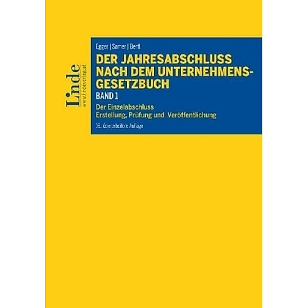 Der Jahresabschluss nach dem Unternehmensgesetzbuch  (f. Österreich), Anton Egger, Helmut Samer, Romuald Bertl