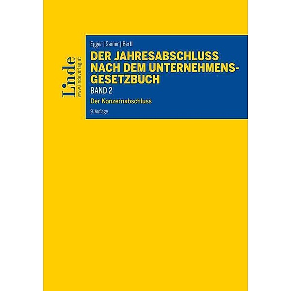 Der Jahresabschluss nach dem Unternehmensgesetzbuch, Band 2, Anton Egger, Romuald Bertl, Klaus Hirschler, Stéphanie Mittelbach-Hörmanseder