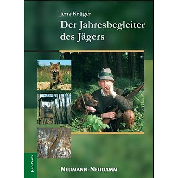 Der Jahresbegleiter des Jägers, Jens Krüger