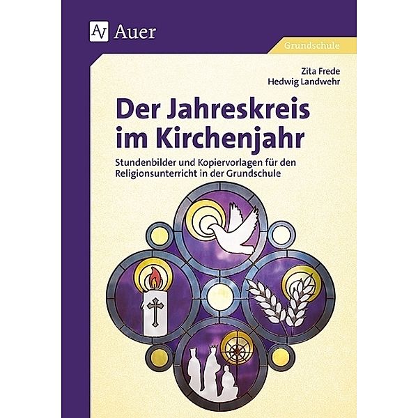 Der Jahreskreis im Kirchenjahr, Zita Frede, Hedwig Landwehr