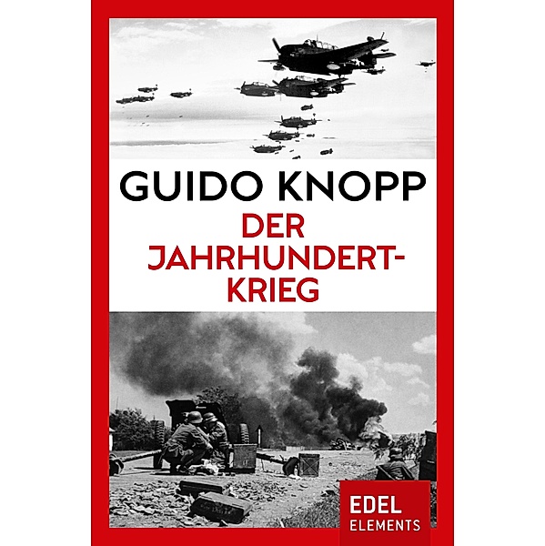 Der Jahrhundertkrieg, Guido Knopp