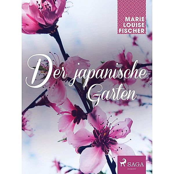 Der japanische Garten, MARIE LOUISE FISCHER