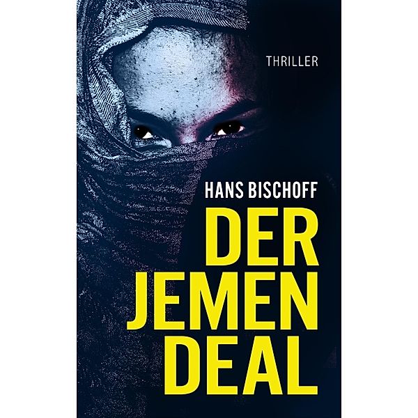 Der Jemen Deal, Hans Bischoff