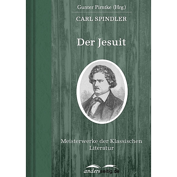 Der Jesuit / Meisterwerke der Klassischen Literatur, Carl Spindler