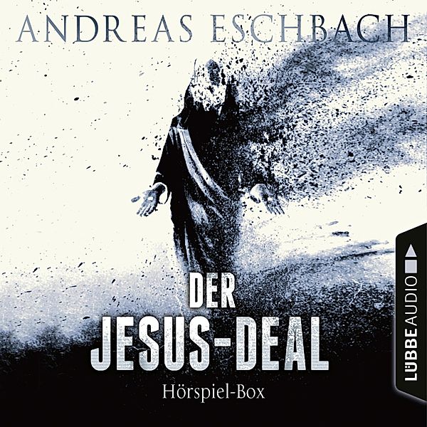 Der Jesus-Deal - 1 - Die kompletter Hörspiel-Reihe nach Andreas Eschbach, Andreas Eschbach