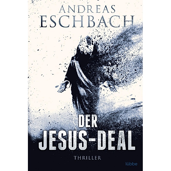 Der Jesus-Deal / Jesus Video Bd.2, Andreas Eschbach