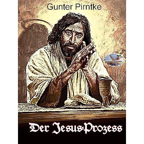 Der Jesus-Prozess (Illustriert), Gunter Pirntke