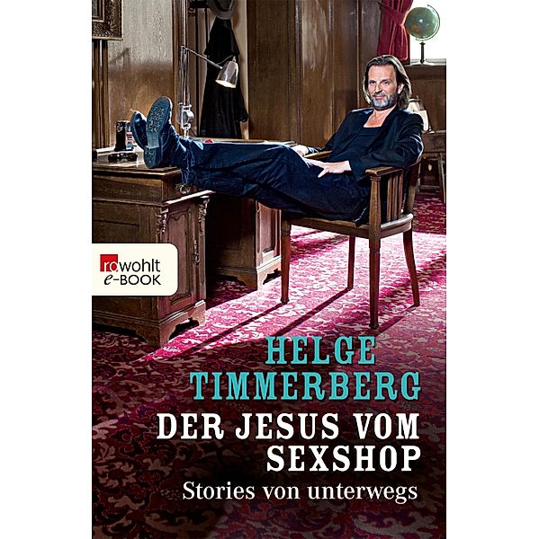 Der Jesus vom Sexshop, Helge Timmerberg