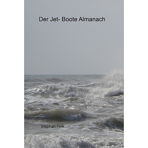 Der Jet- Boote Almanach, Stephan Fink