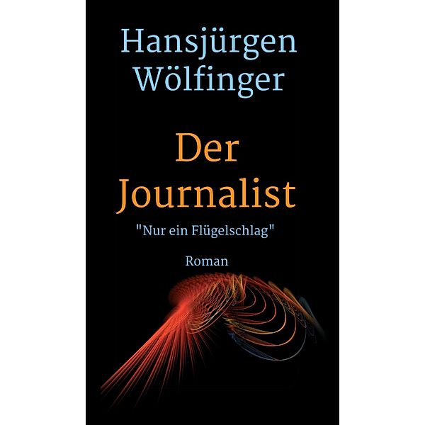 Der Journalist, Hansjürgen Wölfinger
