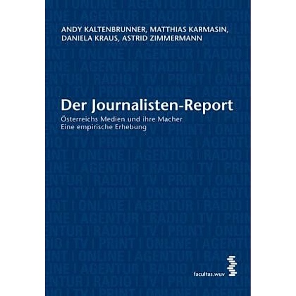 Der Journalisten-Report, Andy Kaltenbrunner, Matthias Karmasin, Daniela Kraus