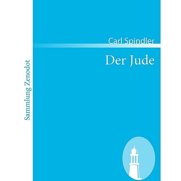 Der Jude, Carl Spindler