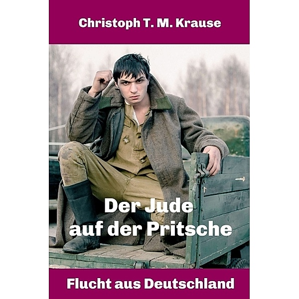 Der Jude auf der Pritsche, Christoph T. M. Krause