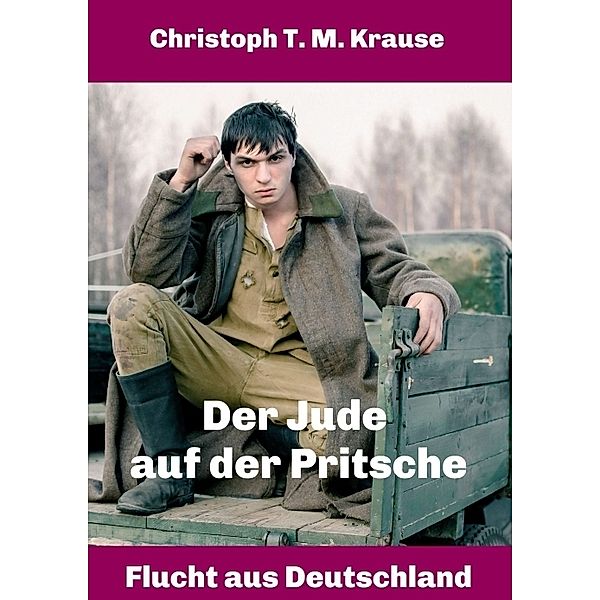 Der Jude auf der Pritsche, Christoph T. M. Krause