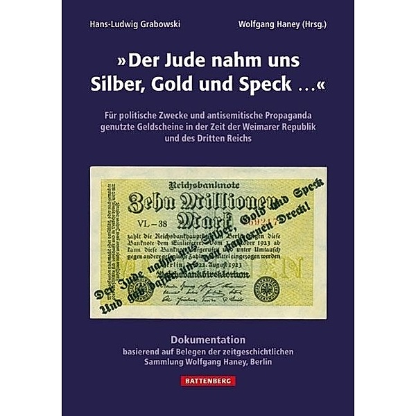 Der Jude nahm uns Silber, Gold und Speck..., Hans-Ludwig Grabowski, Wolfgang Haney