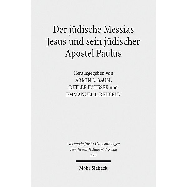 Der jüdische Messias Jesus und sein jüdischer Apostel Paulus