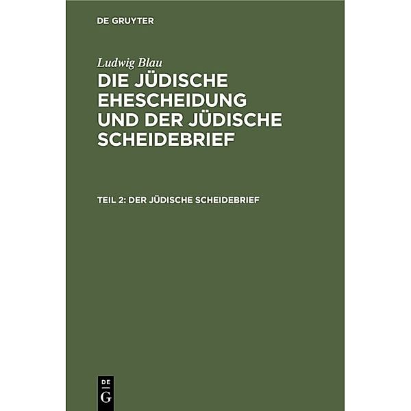 Der jüdische Scheidebrief, Ludwig Blau