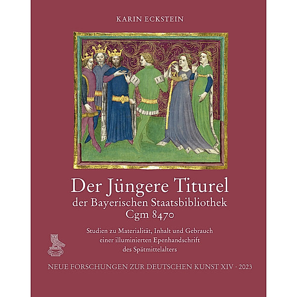 Der Jüngere Titurel der Bayerischen Staatsbibliothek, Cgm 8470, Karin Eckstein
