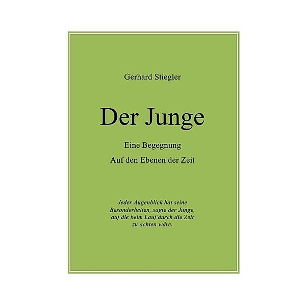 Der Junge, Gerhard Stiegler